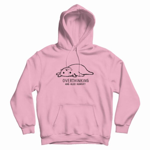 Overthinking And Also Hungry Cat Hoodie