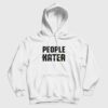 People Hater Hoodie