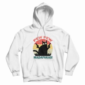 Pew Pew Madafakas Hoodie