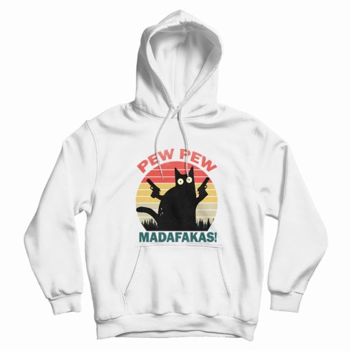 Pew Pew Madafakas Hoodie Pew Pew Madafakas Hoodie