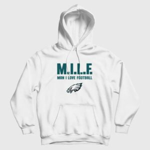 Philadelphia Eagles Milf Man I Love Football Hoodie