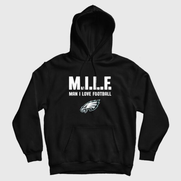 Philadelphia Eagles Milf Man I Love Football Hoodie