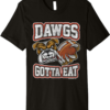 Philly Dawgs T-Shirt Dawgs Gotta Eat