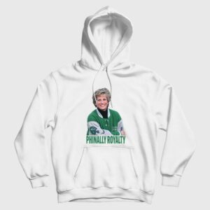Phinally Royalty Princess Diana The Philadelphia Eagles Hoodie
