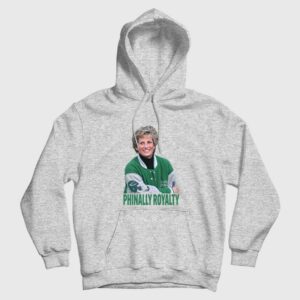 Phinally Royalty Princess Diana The Philadelphia Eagles Hoodie