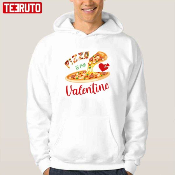 Pizza Is My Valentine Funny Unisex T-Shirt