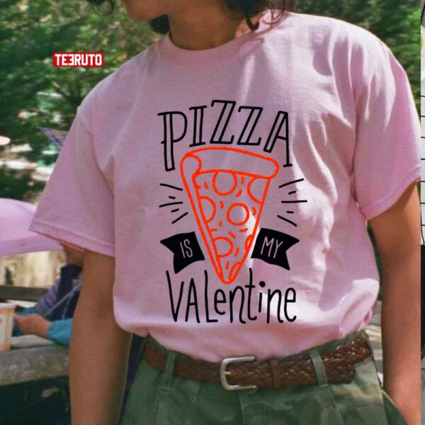 Pizza Is My Valentine Unisex Sweatshirt