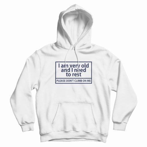Please Don't Climb On Me Hoodie Please Don't Climb On Me Hoodie