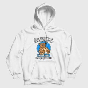 Please Don’t Do Ketamine Off The Koala Kare Changing Station Hoodie