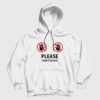 Please Don’t Touch Hoodie