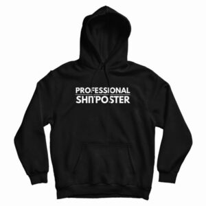 Professional Shitposter Hoodie