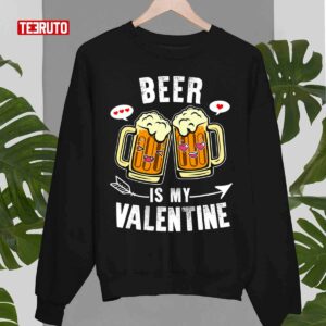 Quote Beer Is My Valentine Vintage Style Unisex T Shirt 3