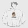 Racoon What I Ask For Snuggles What I Get Struggles Hoodie