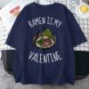 Ramen Is My Valentine Unisex T-Shirt