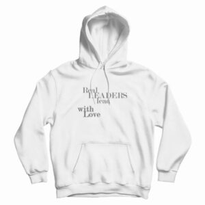 Real Leaders Lead With Love Leadership Quotes Hoodie