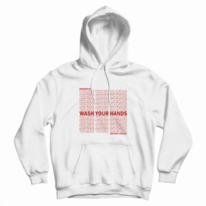 Remember To Wash Your Hands Hoodie