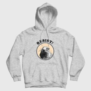 Resist Groundhog Funny Hoodie