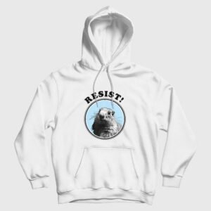 Resist Groundhog Funny Hoodie