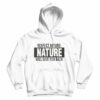 Respect Nature Will Give Your Back Vegan Hoodie