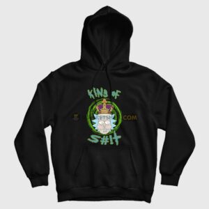 Rick King Of Shit Hoodie Rick and Morty