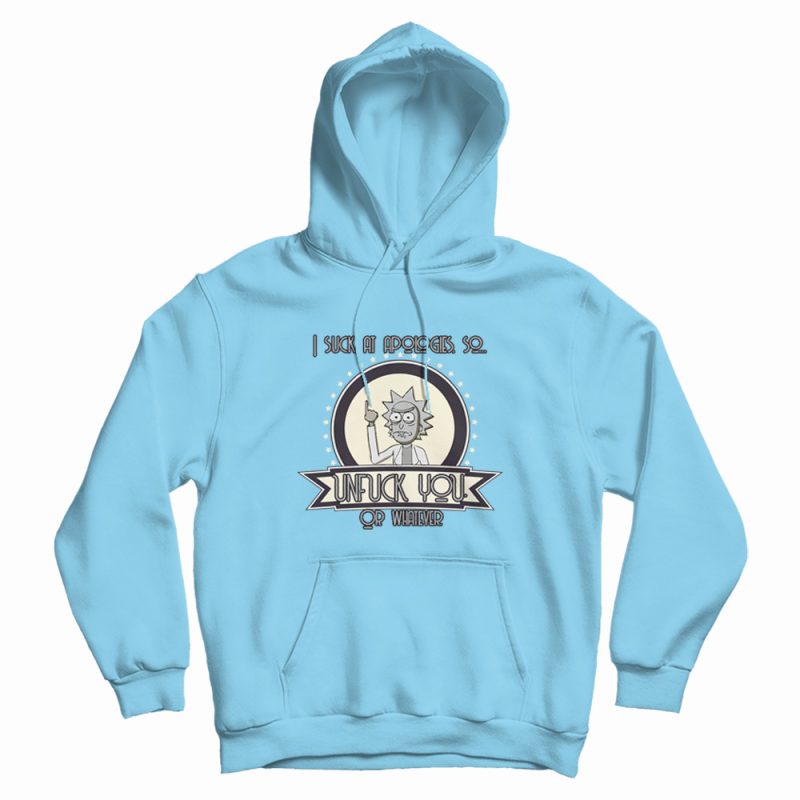 Rick and Morty I Suck At Apologies Hoodie Vintage Rick and Morty I Suck At Apologies Hoodie Vintage