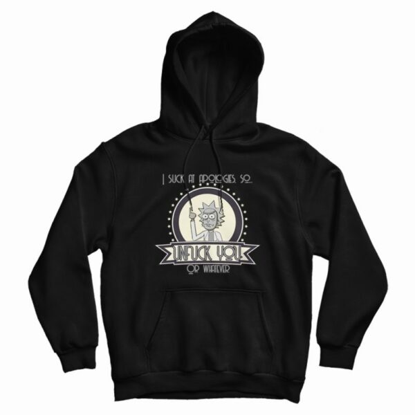 Rick and Morty I Suck At Apologies Hoodie Vintage