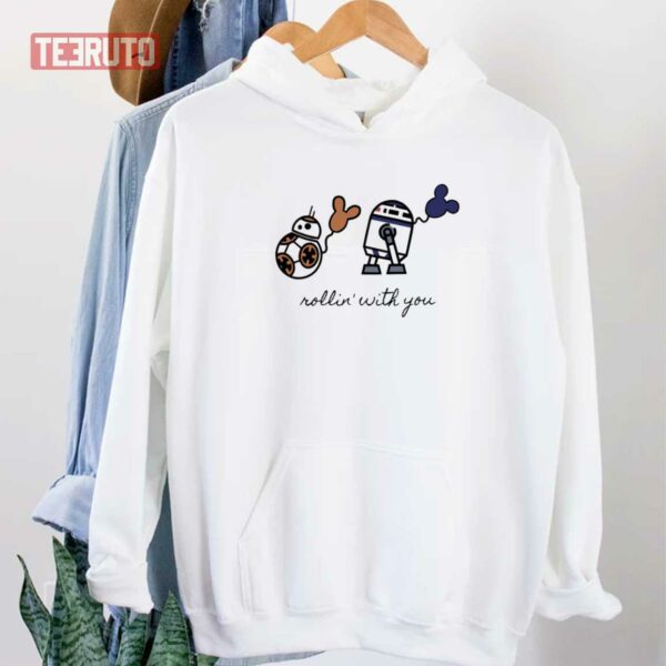 Rollin With My Homies Droid Bb8 Disney Couple Unisex Sweatshirt Unisex T-Shirt
