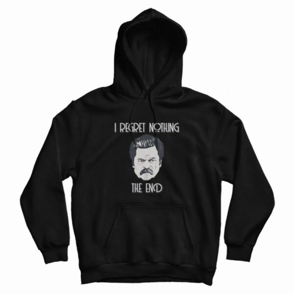 Ron Swanson I Regret Nothing Hoodie