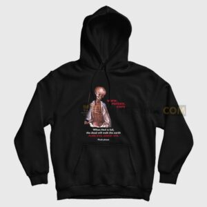 Rotten Dot Com When Hell Is Full The Dead Will Walk Earth Pure Evil Since 1996 Flush Please Hoodie