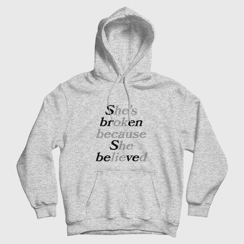 Sbren Sbeved She's Broken Because She Believed He's Ok Because He Lied Hoodie Sbren Sbeved She's Broken Because She Believed He's Ok Because He Lied Hoodie