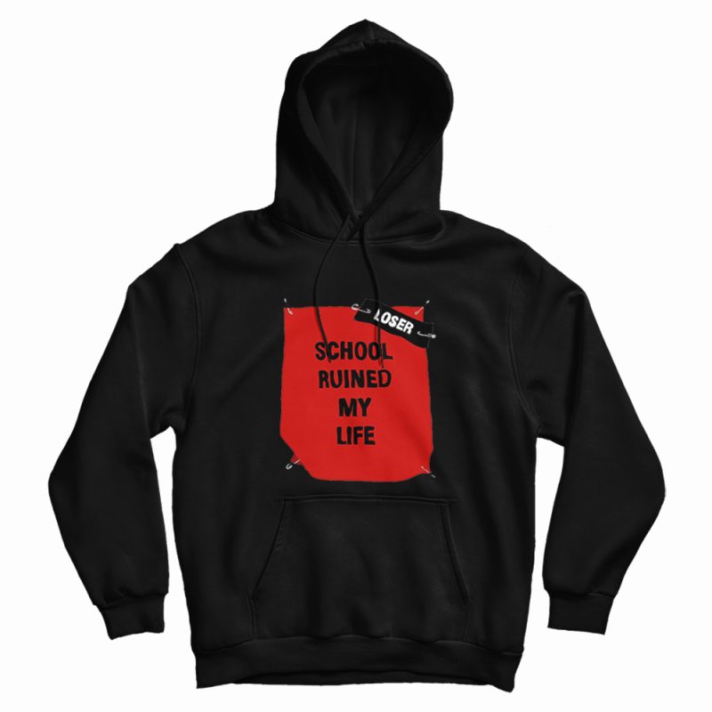 School Ruined My Life Funny Joke Hoodie School Ruined My Life Funny Joke Hoodie