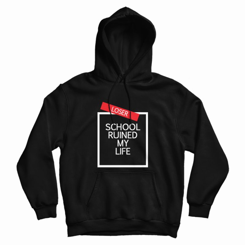 School Ruined My Life Hoodie School Ruined My Life Hoodie