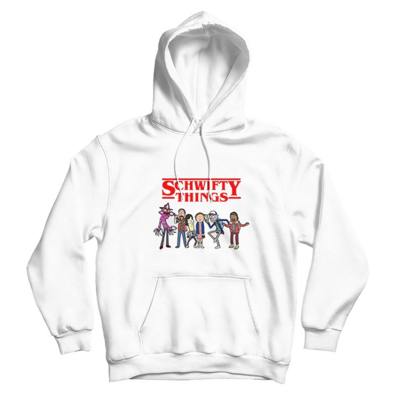 Schwifty Things Stranger Things Rick And Morty Parody Hoodie Schwifty Things Stranger Things Rick And Morty Parody Hoodie