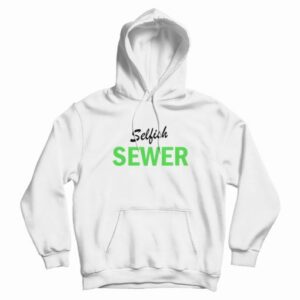Selfish Sewer Hoodie 3