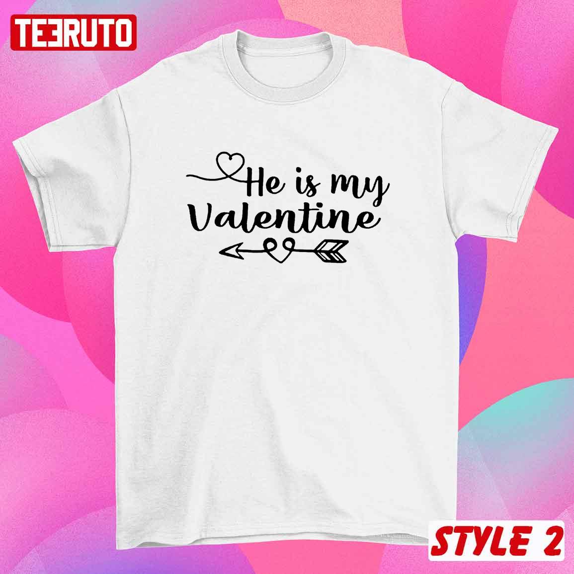 She Is My Valentine He's My Valentine Couple Matching Unisex T-Shirt She Is My Valentine He's My Valentine Couple Matching Unisex T-Shirt