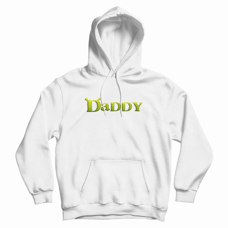 Shrek Daddy Funny Hoodie Shrek Daddy Funny Hoodie