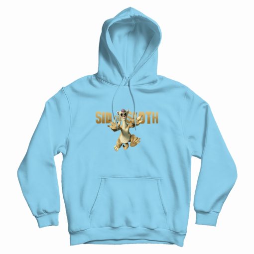 Sid The Sloth Ice Age Best Hoodie Sid The Sloth Ice Age Best Hoodie