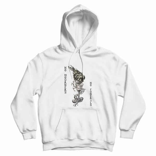 Six of Crows No Mourners No Funerals Hoodie