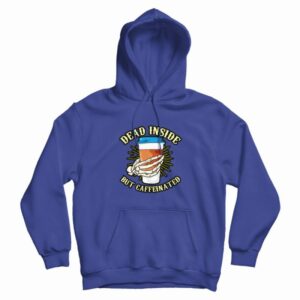 Skeleton Drinking Coffee Dead Inside Hoodie