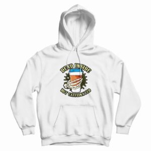 Skeleton Drinking Coffee Dead Inside Hoodie