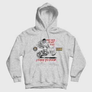 Skeleton Get Out Of My Way I Have To Poop Hoodie