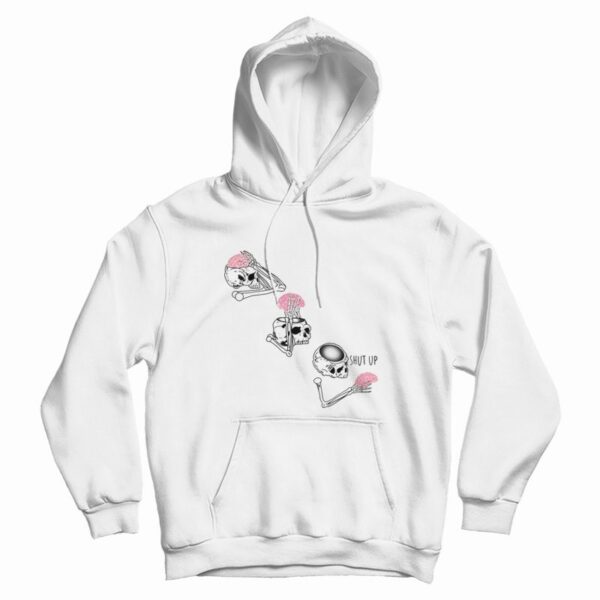 Skeleton Shut Up Brain Hoodie