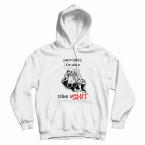 Skeleton Sorry Ladies I’m Taken Hoodie