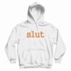 Slut Hoodie