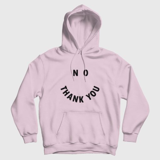 Smiley No Thank You Hoodie Smiley No Thank You Hoodie