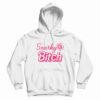Snarky Bitch Hoodie