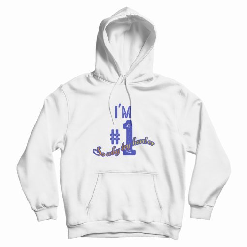 So Why Try Harder Hoodie So Why Try Harder Hoodie