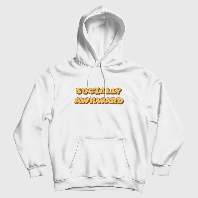 Socially Awkward Hoodie Socially Awkward Hoodie