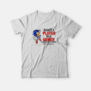 Sonic I’m Not A Player I’m A Gamer T-Shirt