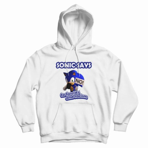 Sonic Says No To Fascists and Racism Hoodie